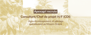 Offre recrutement Consultant Chef de Projet Agro Moyen-Orient